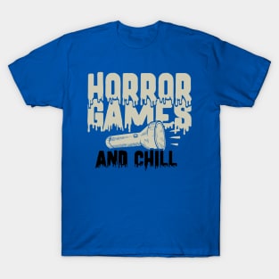 horror games and chill 2 T-Shirt